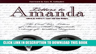 Read Now Letters to Amanda: The Civil War Letters of Marion Hill Fitzpatrick, Army of North