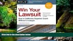 Must Have  Win Your Lawsuit: Sue in California Superior Court Without a Lawyer (Win Your Lawsuit: