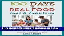 Ebook 100 Days of Real Food: Fast   Fabulous: The Easy and Delicious Way to Cut Out Processed Food