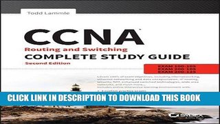 Read Now CCNA Routing and Switching Complete Study Guide: Exam 100-105, Exam 200-105, Exam 200-125