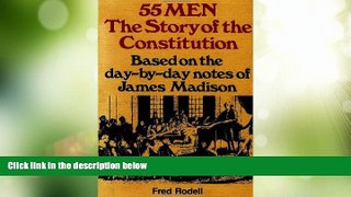 Must Have PDF  55 Men, Story of Constitution  Full Read Most Wanted