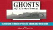 Read Now Ghosts of Gettysburg: Spirits, Apparitions, and Haunted Places of the Battlefield