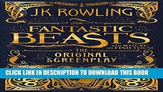 Best Seller Fantastic Beasts and Where to Find Them: The Original Screenplay Free Read