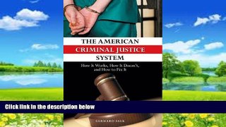Books to Read  The American Criminal Justice System: How It Works, How It Doesn t, and How to Fix