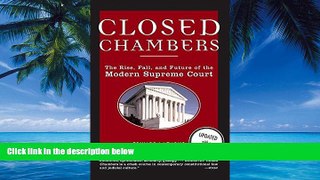 Books to Read  Closed Chambers: The Rise, Fall, and Future of the Modern Supreme Court  Full