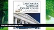 Books to Read  Landmark Supreme Court Cases: The Most Influential Decisions of the Supreme Court