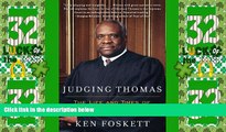 Big Deals  Judging Thomas: The Life and Times of Clarence Thomas  Full Read Best Seller