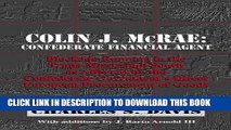 Read Now Colin J. McRae. Confederate Financial Agent: Blockade Running in the Trans-Mississippi as