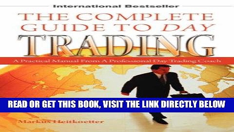 [Free Read] The Complete Guide to Day Trading: A Practical Manual From a Professional Day Trading