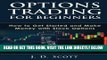 [Free Read] Options Trading for Beginners: How to Get Started and Make Money with Stock Options