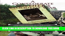 Read Now A Confederate Soldier s Eloquent War: The Complete Diary of Samuel 