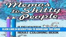 Best Seller Memos to Shitty People: A Delightful   Vulgar Adult Coloring Book Free Read