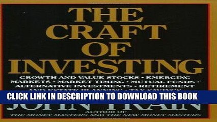 [New] Ebook The Craft of Investing: Growth and Value Stocks, Emerging Markets, Market Timing,