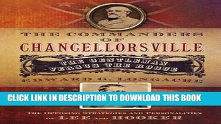 Read Now The Commanders of Chancellorsville: The Gentleman vs. The Rogue Download Book