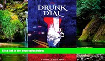 Full [PDF]  The Drunk Dial: ...and Driving Under the Influence  Premium PDF Full Ebook