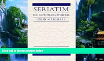 Big Deals  Seriatim: The Supreme Court Before John Marshall  Best Seller Books Best Seller