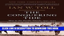 Ebook The Conquering Tide: War in the Pacific Islands, 1942-1944: War in the Pacific Islands,