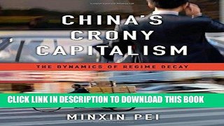 Best Seller China s Crony Capitalism: The Dynamics of Regime Decay Free Read