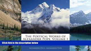 Books to Read  The Poetical Works of Alexander Pope, Volume 1  Best Seller Books Most Wanted