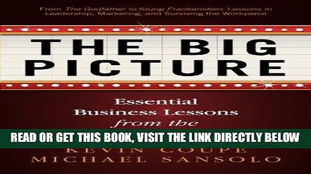 [Free Read] The Big Picture: Essential Business Lessons from the Movies Full Online