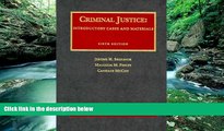 READ NOW  Criminal Justice: Introductory Cases and Materials, 6th (University Casebook Series)