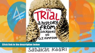 Big Deals  The Trial: A History from Socrates to O.J. Simpson  Best Seller Books Best Seller