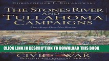 Read Now The Stones River and Tullahoma Campaigns:: This Army Does Not Retreat (Civil War Series)