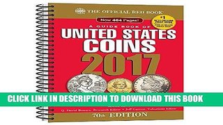 Read Now A Guide Book of United States Coins 2017: The Official Red Book, Spiralbound Edition