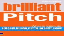 [Free Read] Brilliant Pitch: What to know, do and say to make the perfect pitch (Brilliant