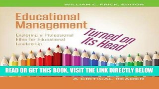 [Free Read] Educational Management Turned on Its Head: Exploring a Professional Ethic for