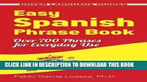 Read Now Easy Spanish Phrase Book NEW EDITION: Over 700 Phrases for Everyday Use (Dover Language