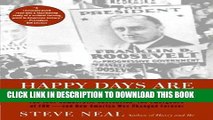 Read Now Happy Days Are Here Again: The 1932 Democratic Convention, the Emergence of FDR--and How