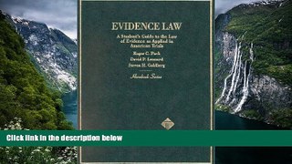 READ NOW  Evidence Law: A Student s Guide to the Law of Evidence As Applied to American Trials