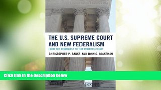 Big Deals  The U.S. Supreme Court and New Federalism: From the Rehnquist to the Roberts Court