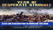 Read Now Year of Desperate Struggle: Jeb Stuart and His Cavalry, from Gettysburg to Yellow Tavern,