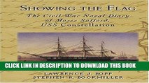 Read Now Showing the Flag: The Civil War Naval Diary of Moses Safford, USS Constellation (Civil