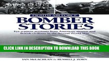 Read Now Eighth Air Force Bomber Stories: Eye witness accounts from American Airmen and British