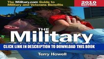 Read Now The Military Advantage, 2010 Edition: The Military.com Guide to Military and Veterans