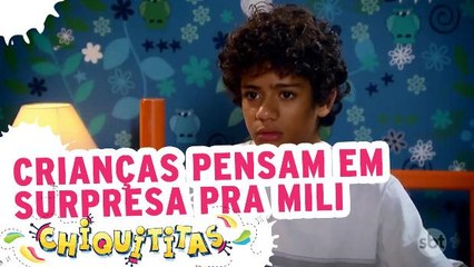 Crianças pensam em surpresa para Mili