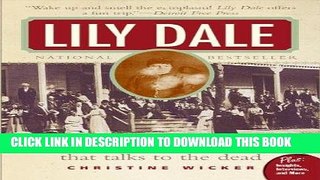 Ebook Lily Dale: The Town That Talks to the Dead (Plus) Free Download