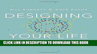 Read Now Designing Your Life: How to Build a Well-Lived, Joyful Life PDF Book