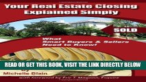 [Free Read] Your Real Estate Closing Explained Simply: What Smart Buyers   Sellers Need to Know