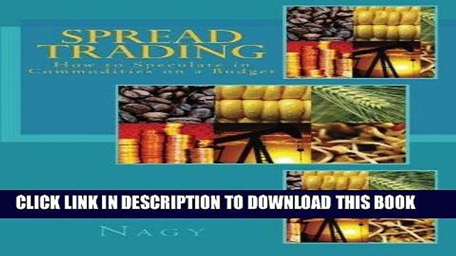 [Free Read] Spread Trading: How to Speculate in Commodities on a Budget Free Online