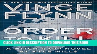 Ebook Order to Kill: A Novel (A Mitch Rapp Novel Book 13) Free Read