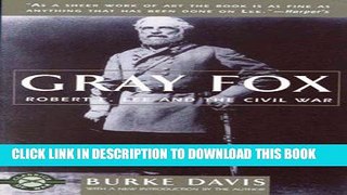 Read Now Gray Fox: Robert E. Lee and the Civil War (Classics of War) PDF Online