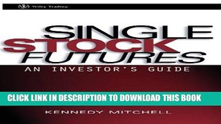 [Free Read] Single Stock Futures: An Investor s Guide Full Online