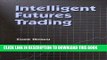 [Free Read] Intelligent Futures Trading Free Online