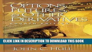 [Free Read] Options, Futures, and Other Derivatives (4th Edition) Free Online