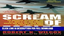 Read Now Scream of Eagles: The Dramatic Account of the U.S. Navy s Top Gun Fighter Pilots and How