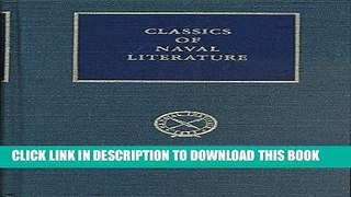Read Now A Sailor s Log: Recollections of Forty Years of Naval Life (Classics of Naval Literature)
